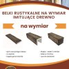 Belki sufitowe imitujące drewno na wymiar